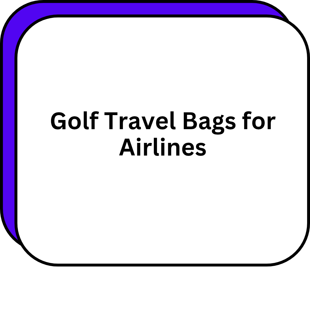 Golf Travel Bags for Airlines