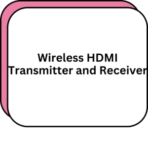 Wireless HDMI Transmitter and Receiver