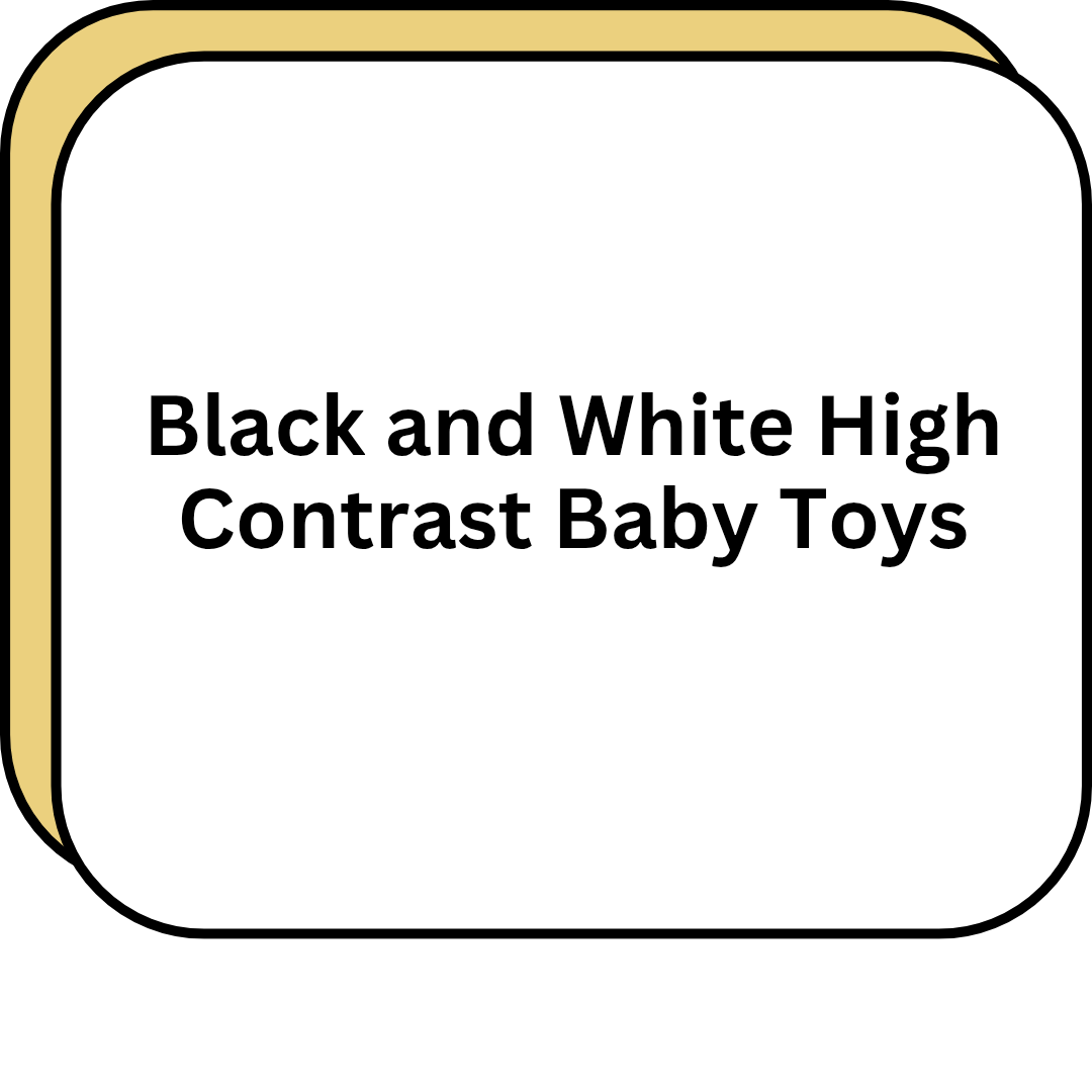Black and White High Contrast Baby Toys