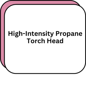 High-Intensity Propane Torch Head