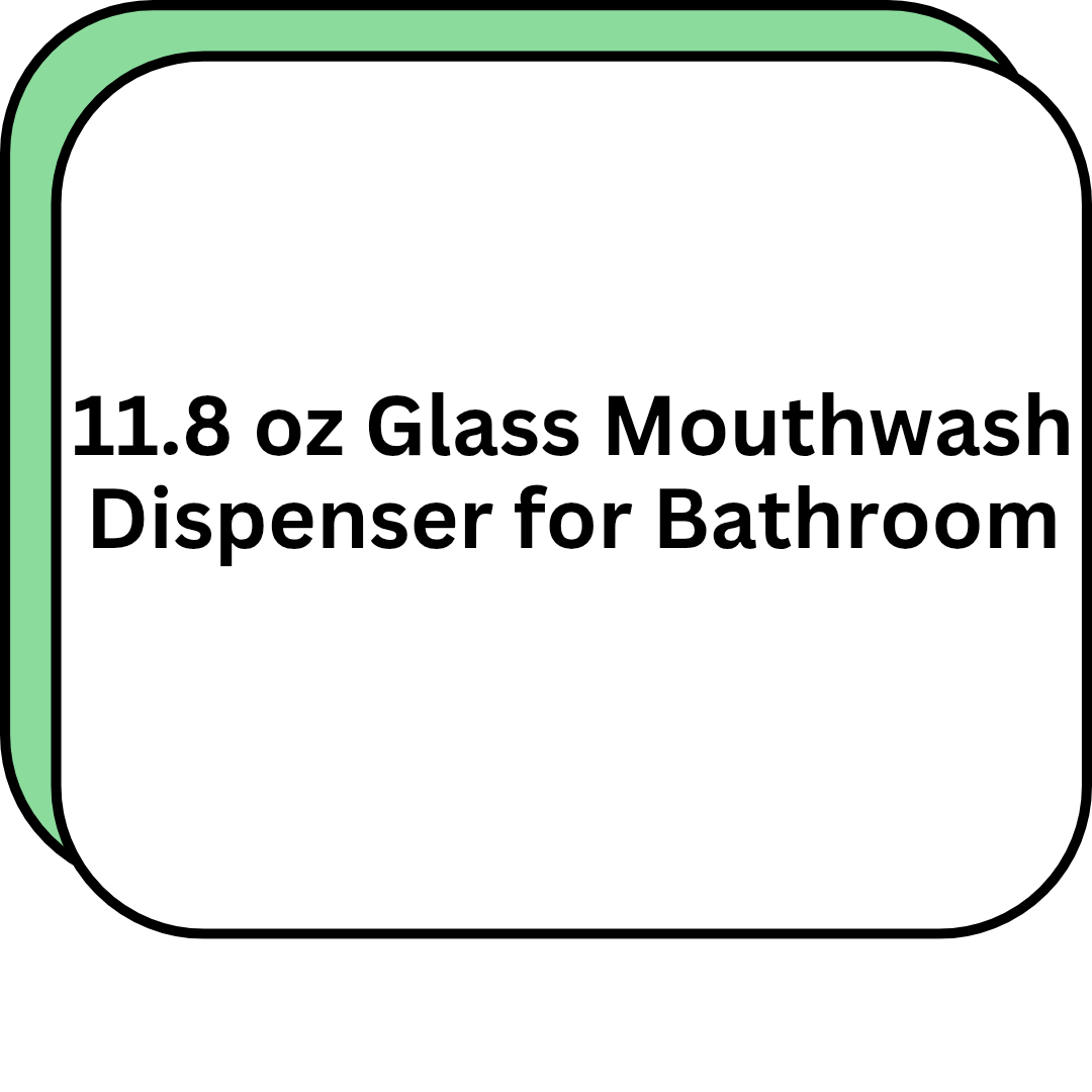 11.8 oz Glass Mouthwash Dispenser for Bathroom