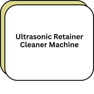 Ultrasonic Retainer Cleaner Machine