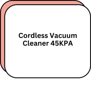 Cordless Vacuum Cleaner 45KPA
