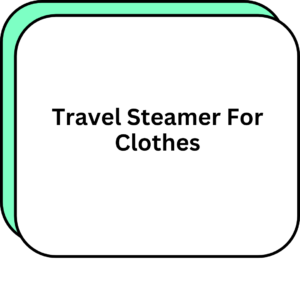 Travel Steamer For Clothes