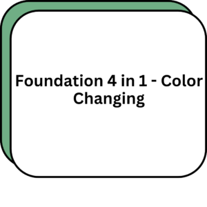 Foundation 4 in 1 - Color Changing