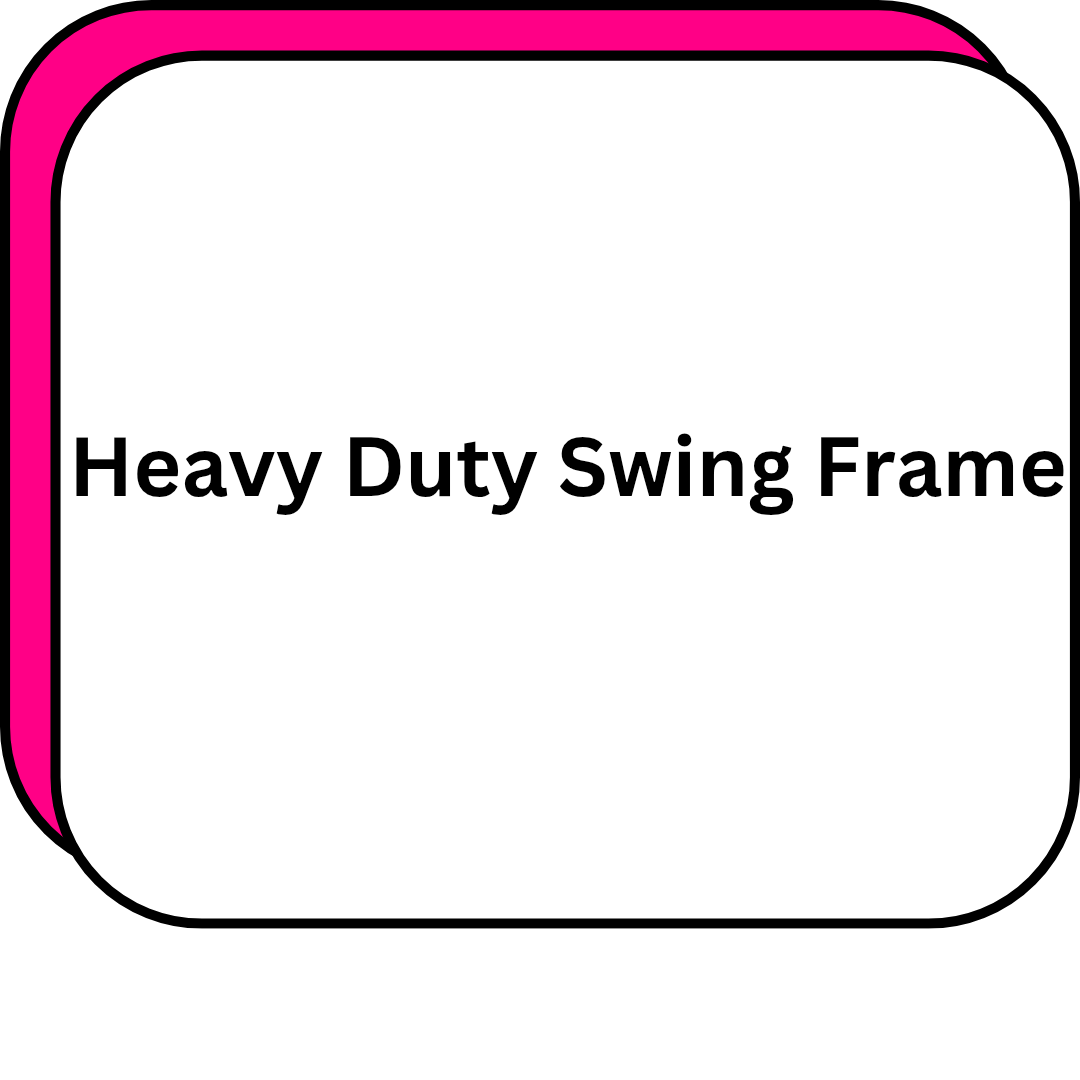 Heavy Duty Swing Frame
