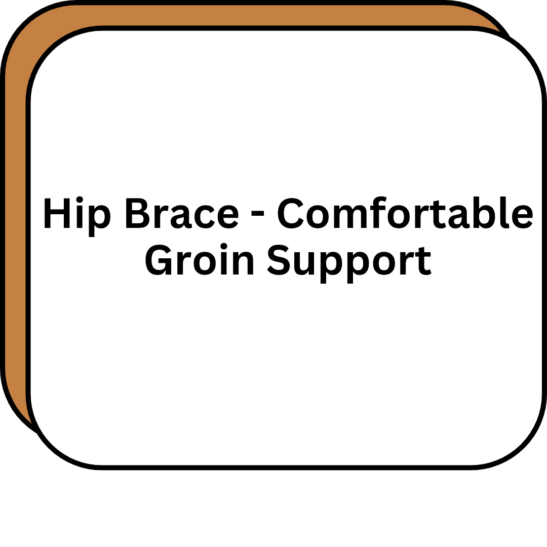 Hip Brace - Comfortable Groin Support