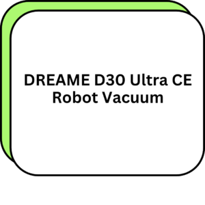 DREAME D30 Ultra CE Robot Vacuum