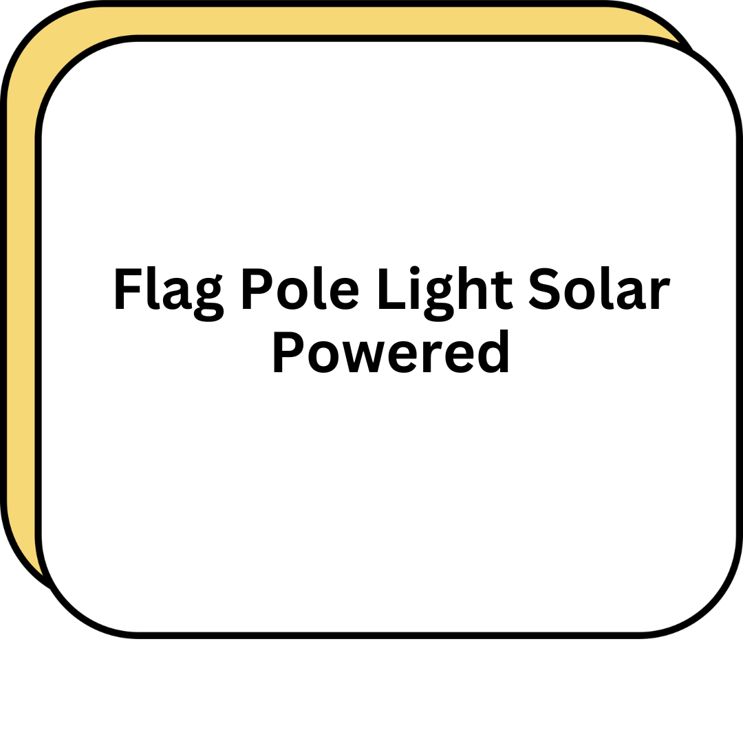 Flag Pole Light Solar Powered