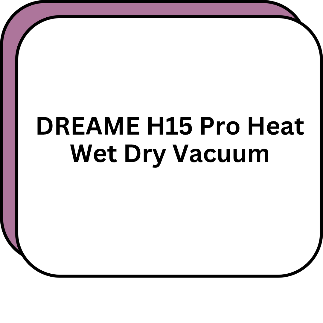 DREAME H15 Pro Heat Wet Dry Vacuum