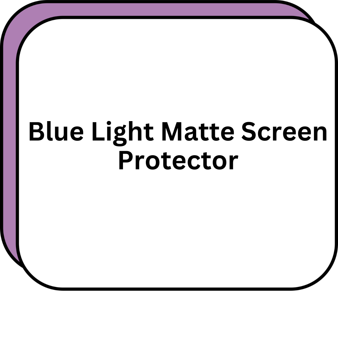 Blue Light Matte Screen Protector