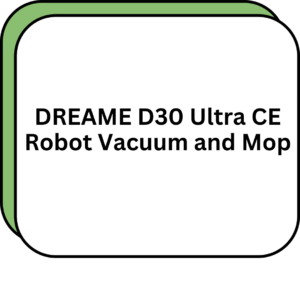 DREAME D30 Ultra CE Robot Vacuum and Mop