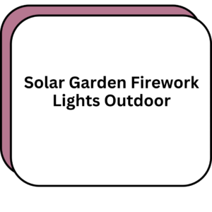 Solar Garden Firework Lights Outdoor