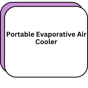 Portable Evaporative Air Cooler