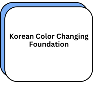 Korean Color Changing Foundation