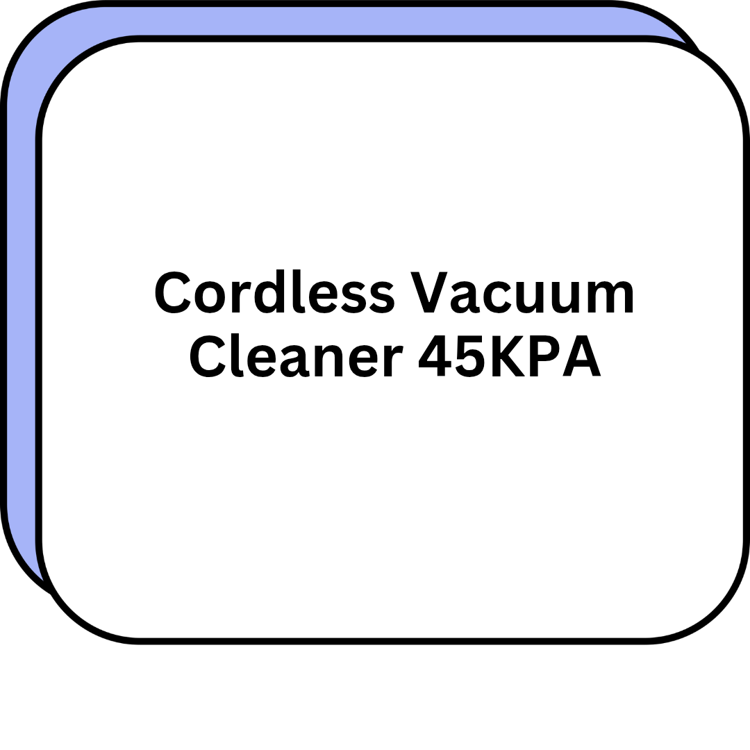 Cordless Vacuum Cleaner 45KPA