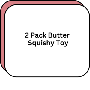 2 Pack Butter Squishy Toy