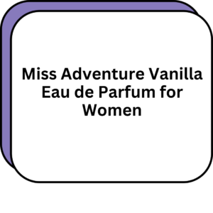 Miss Adventure Vanilla Eau de Parfum for Women