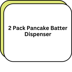 2 Pack Pancake Batter Dispenser