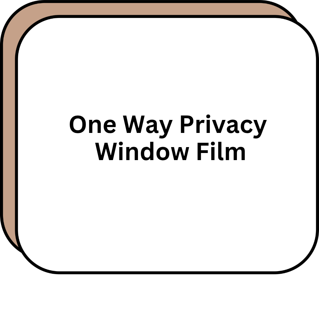One Way Privacy Window Film