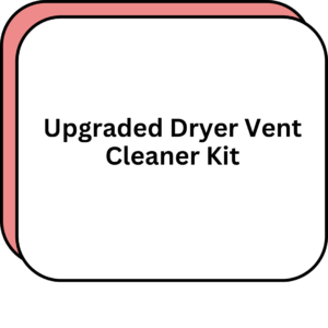 Upgraded Dryer Vent Cleaner Kit