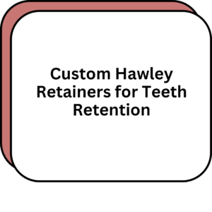 Custom Hawley Retainers for Teeth Retention