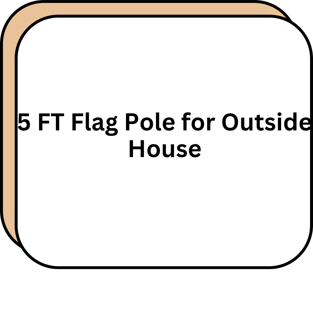 5 FT Flag Pole for Outside House