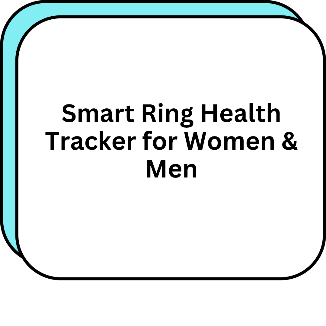 Smart Ring Health Tracker for Women & Men