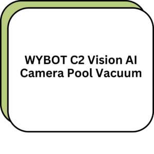 WYBOT C2 Vision AI Camera Pool Vacuum