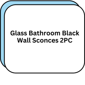 Glass Bathroom Black Wall Sconces 2PC