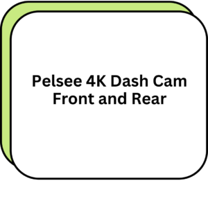 Pelsee 4K Dash Cam Front and Rear