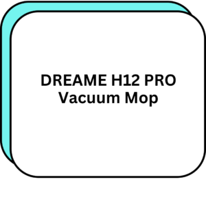 DREAME H12 PRO Vacuum Mop