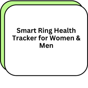 Smart Ring Health Tracker for Women & Men