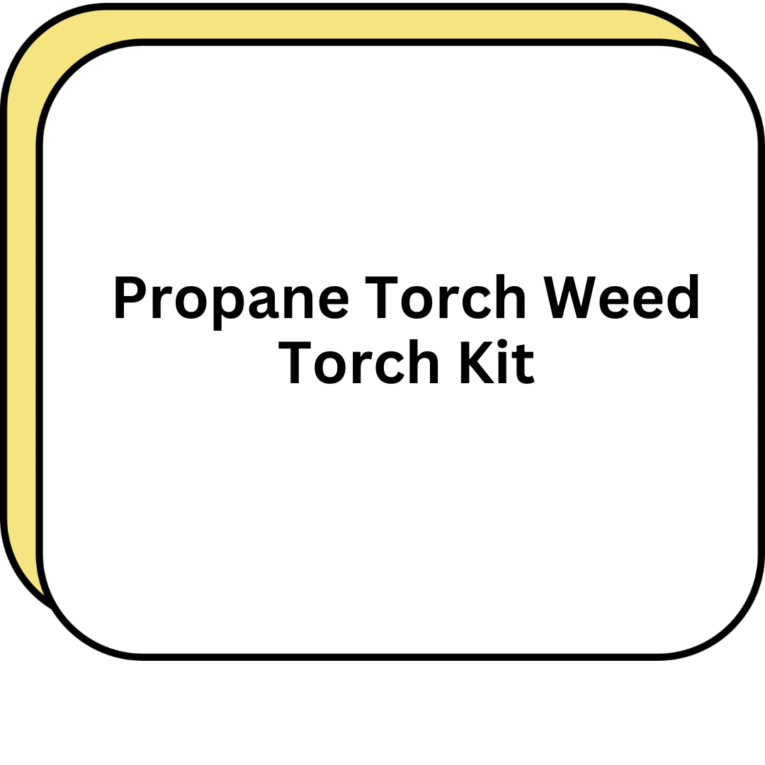 Propane Torch Weed Torch Kit