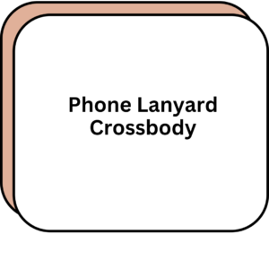 Phone Lanyard Crossbody
