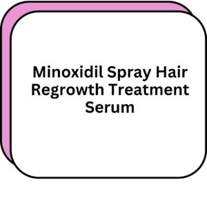 Minoxidil Spray Hair Regrowth Treatment Serum