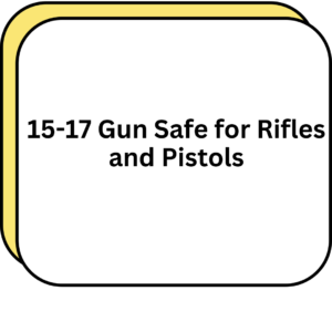 15-17 Gun Safe for Rifles and Pistols
