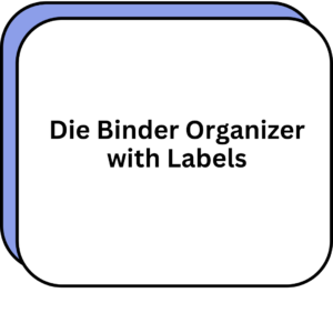 Die Binder Organizer with Labels