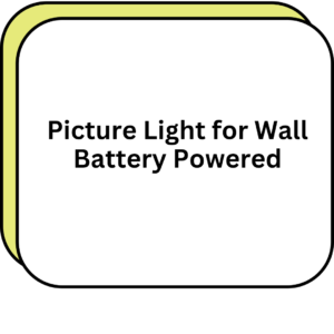 Picture Light for Wall Battery Powered