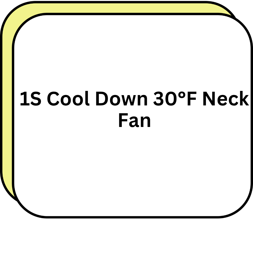 1S Cool Down 30°F Neck Fan
