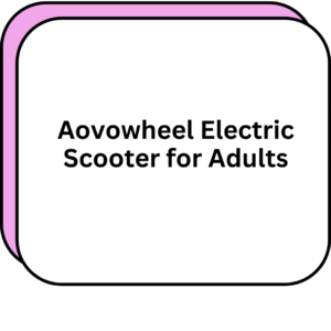 Aovowheel Electric Scooter for Adults