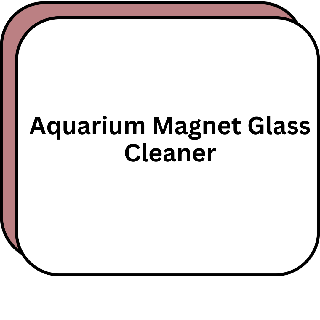 Aquarium Magnet Glass Cleaner