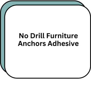 No Drill Furniture Anchors Adhesive