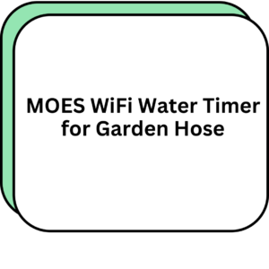 MOES WiFi Water Timer for Garden Hose