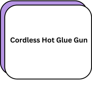 Cordless Hot Glue Gun