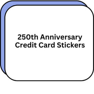 250th Anniversary Credit Card Stickers