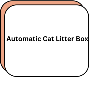 Automatic Cat Litter Box