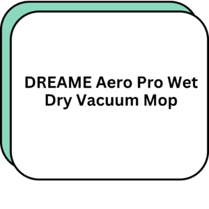 DREAME Aero Pro Wet Dry Vacuum Mop