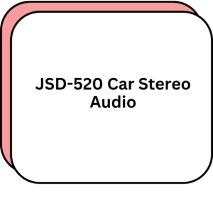 JSD-520 Car Stereo Audio