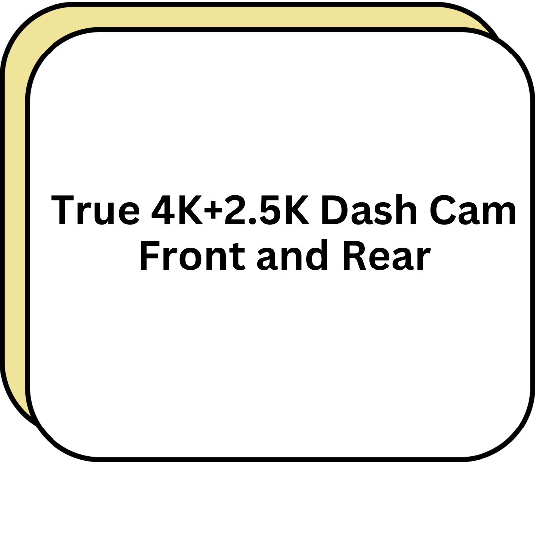 True 4K+2.5K Dash Cam Front and Rear